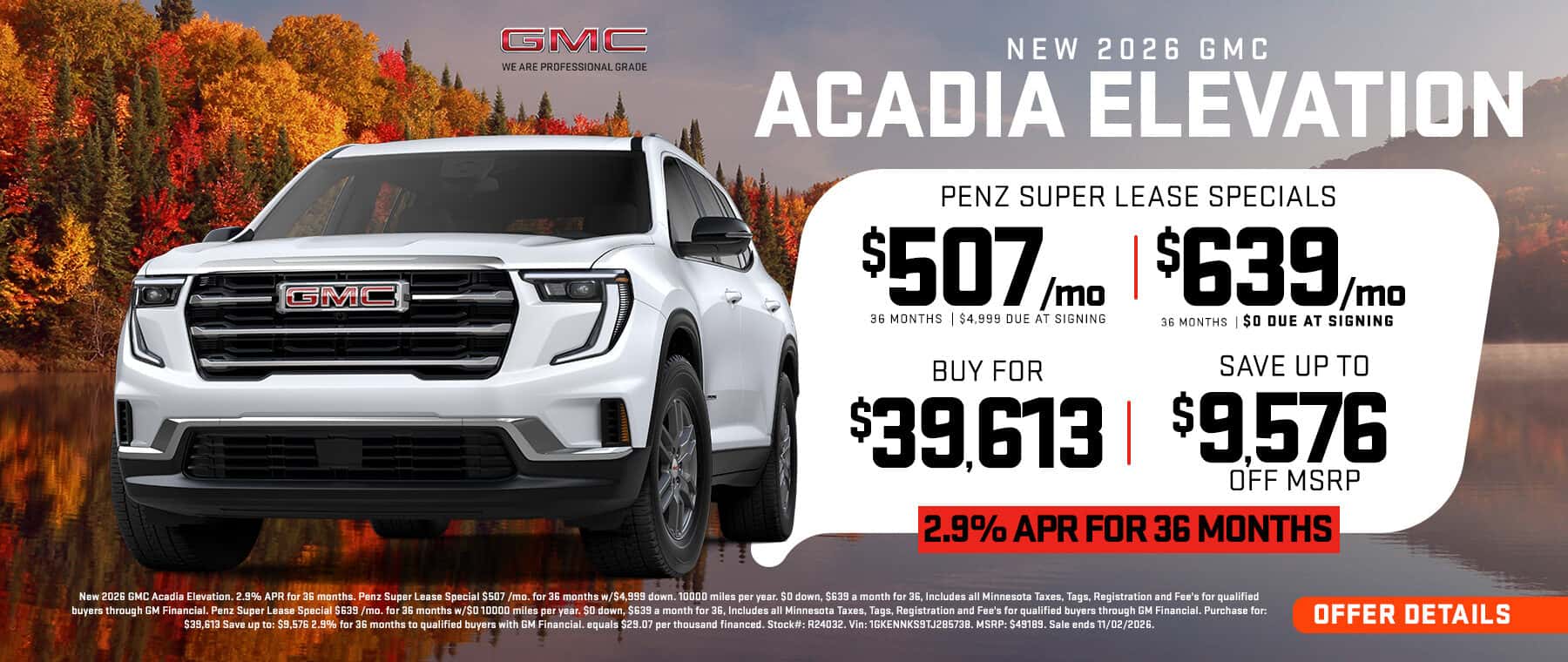 New 2026 GMC Acadia Elevation | Penz Super Lease Specials $507/mo. for 36 months w/$4,999 | $639/mo. for 36 months w/$0 | Purchase for $39,613 | Save up to $9,576 | 2.9% APR for 36 months