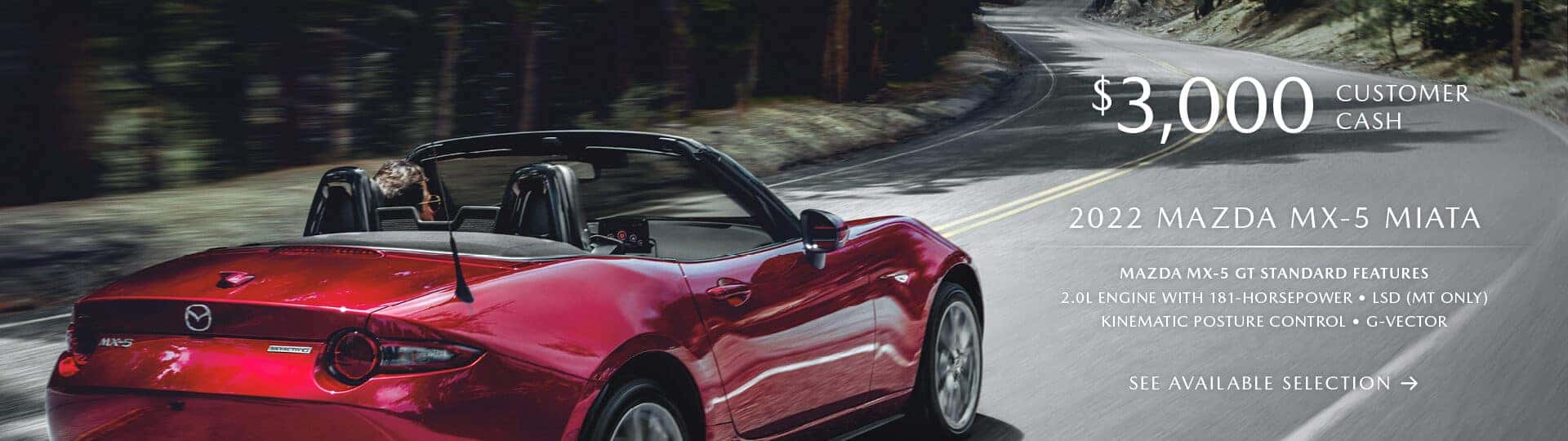 $3,000 Customer Cash on remaining 2022 Mazda MX-5 models