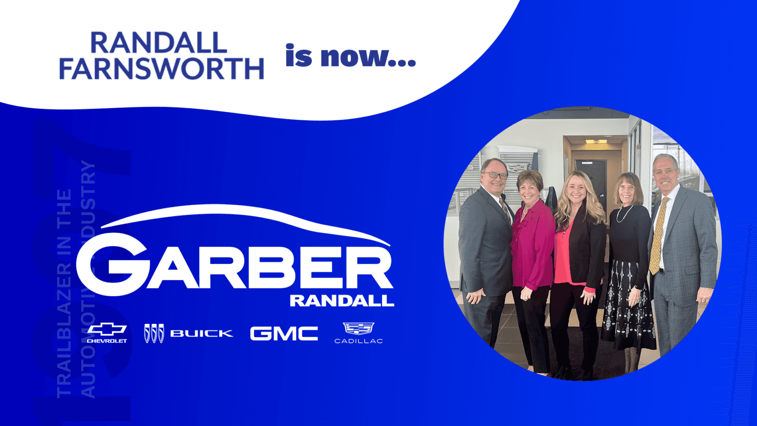 Farnsworth Chevrolet and Randall Buick GMC Cadillac are Now Part of the Garber Automotive Group