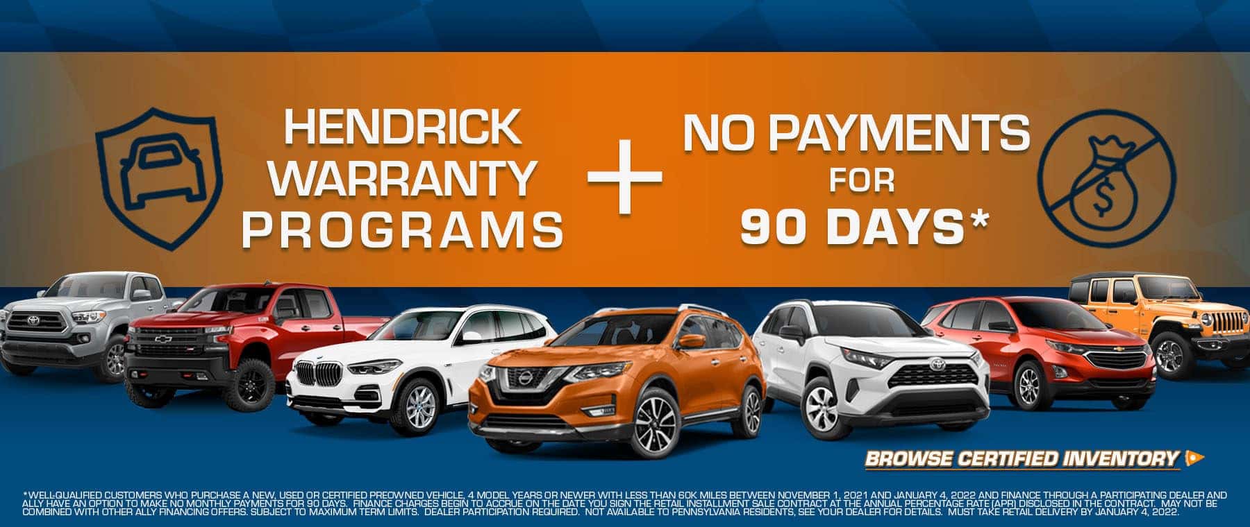 Hendrick warranty and no payments for 90 days