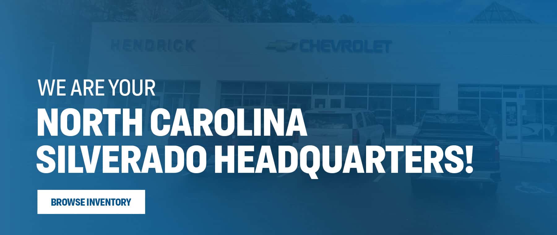 HendrickChevyCary_Jun26_ZG_SilveradoHQ_1800x760_B
