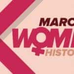 March is Women's History Month