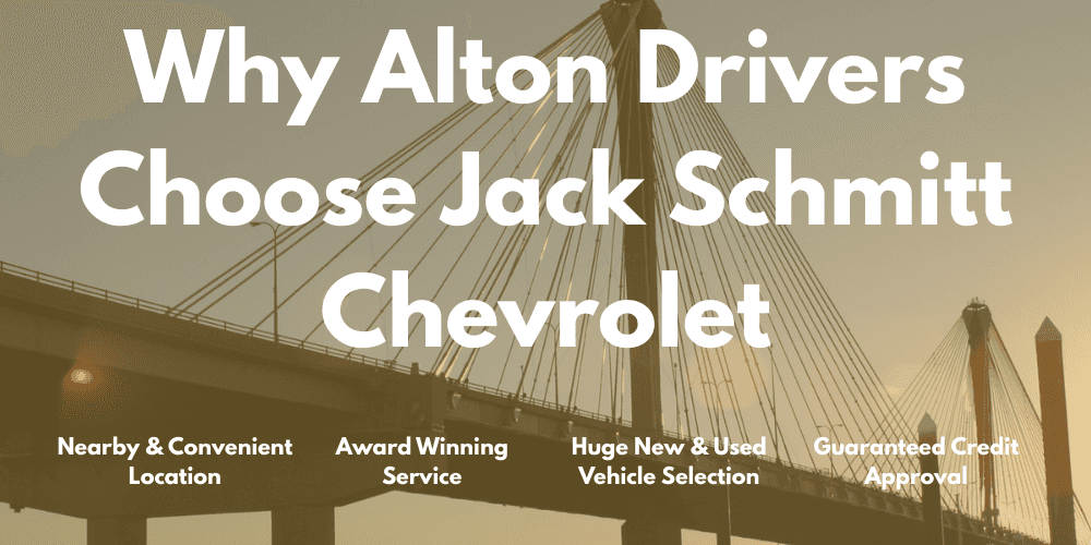 Why Alton Il Drivers Choose Jack Schmitt Chevrolet