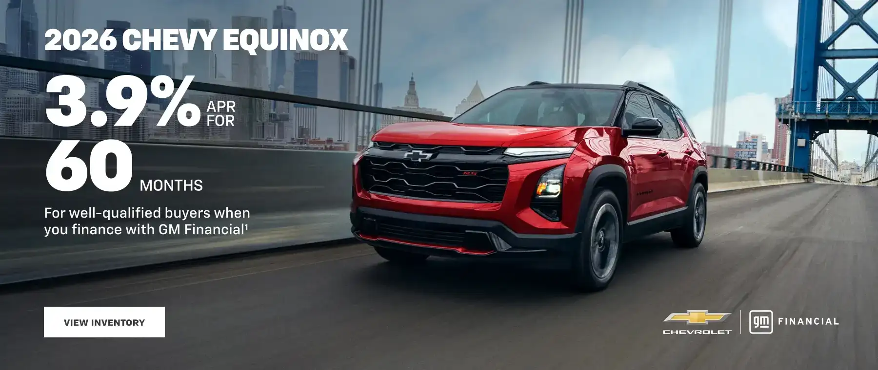 2026 Chevy Equinox. 3.9% APR for 60 Months for well-qualified buyers when you finance with GM Financial.