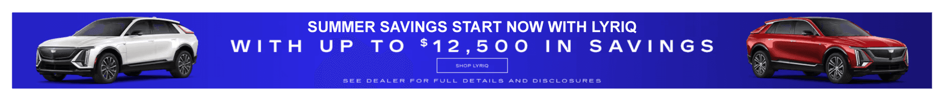 MEMORIAL DAY SAVINGS STARTS NOW WITH LYRIQ