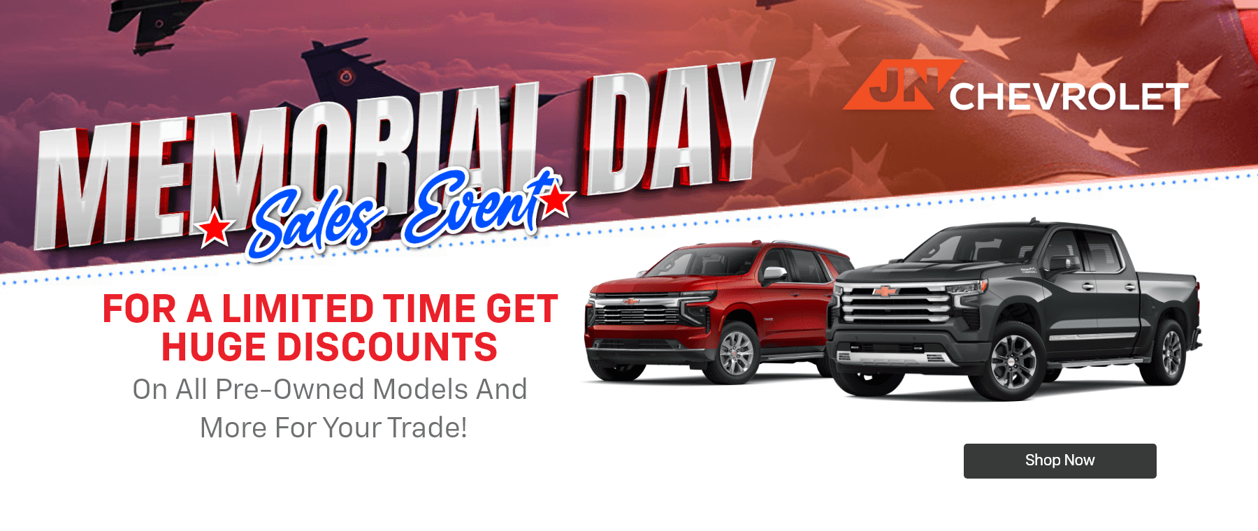 JNChevy_1800x760_MemorialDay_25-05-25348-Your-Trade