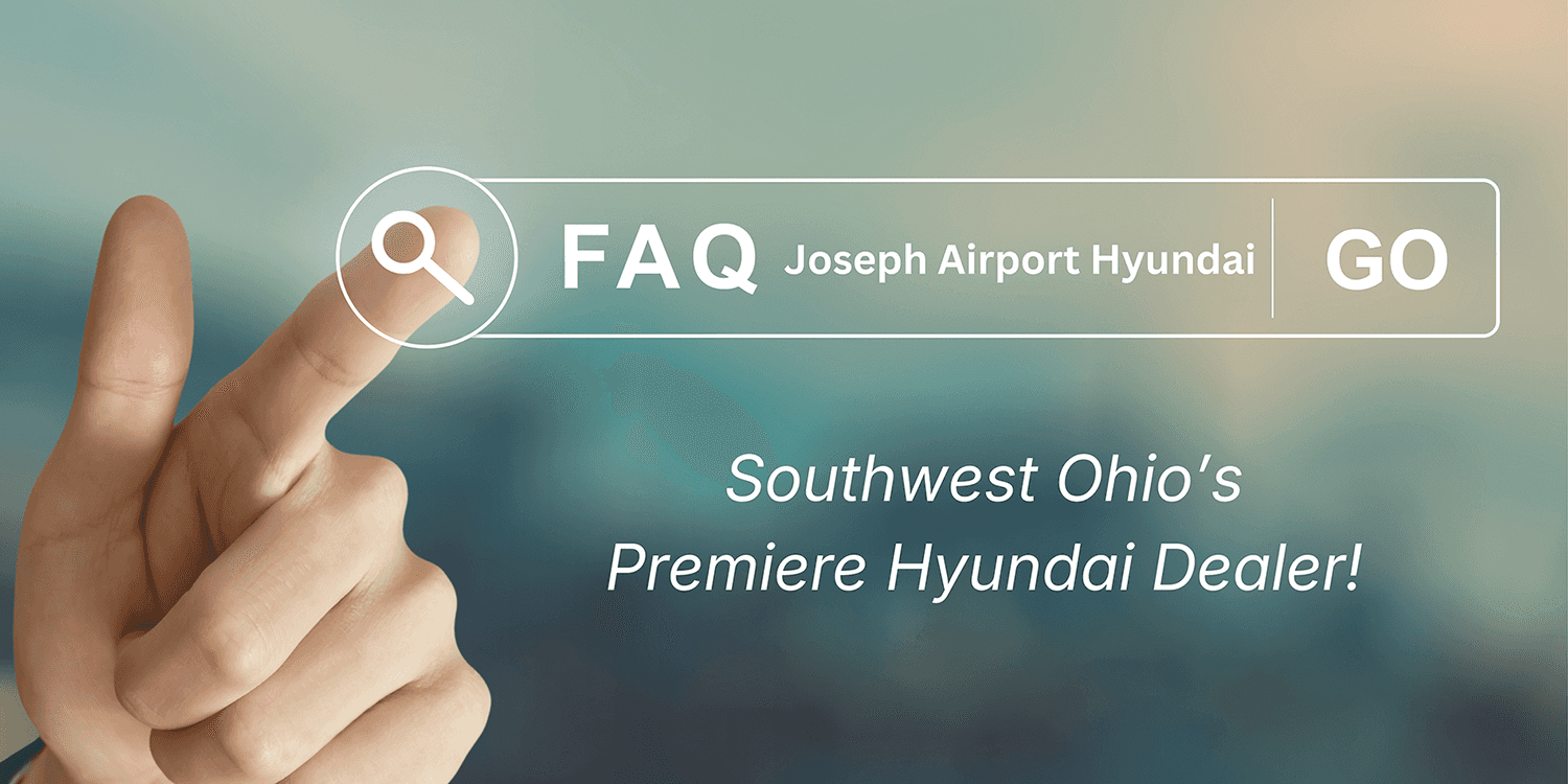 Joseph Airport Hyundai - Frequently Asked Questions