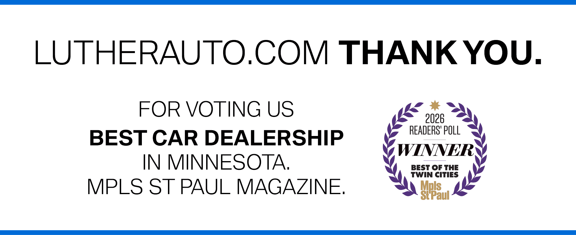 LutherAuto.com THANK YOU! for voting us BEST CAR DEALERSHIP in Minnesota Mpls St Paul Magazine