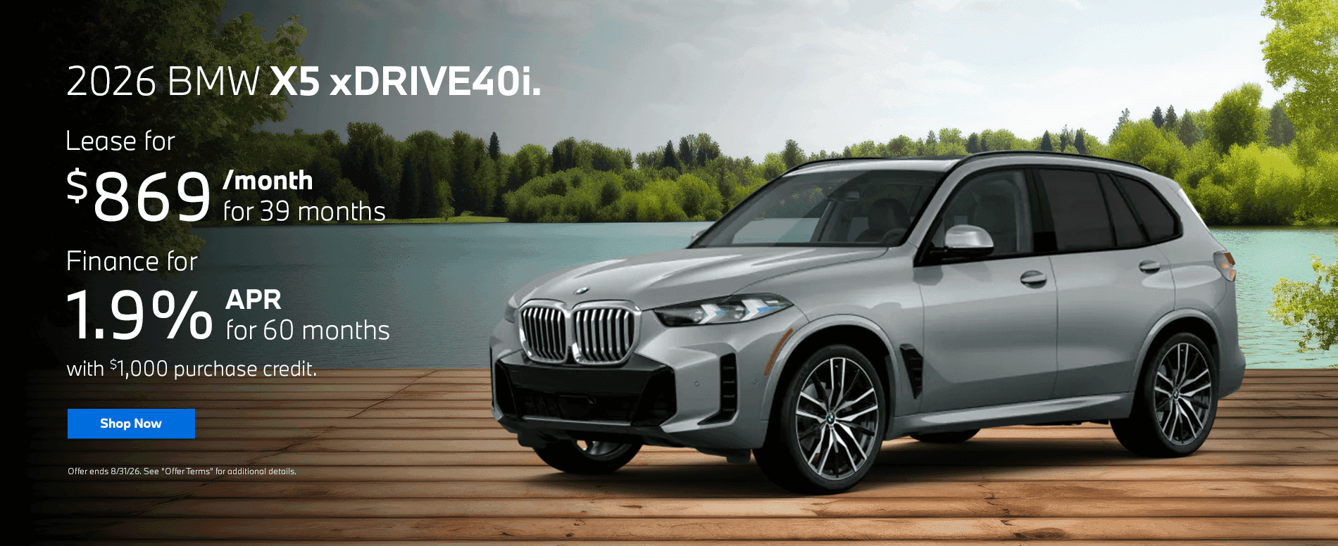 2026 BMW X5 xDRIVE40i.Lease for $869/mo for 39 Months. Finance for 1.9% APR for 60 Months with $1,000 Purchase Credit.