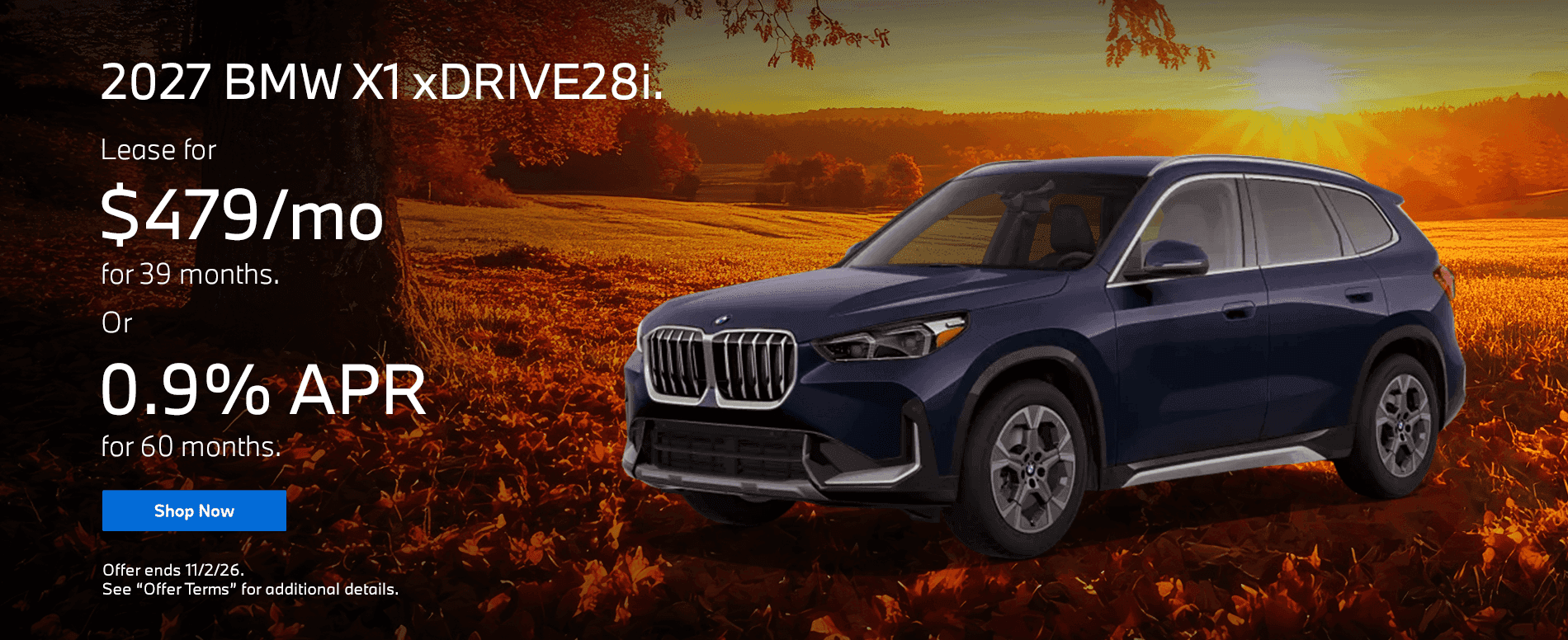 2027 BMW X1 xDRIVE28i. Lease for $479/mo for 39 Months or 0.9% APR for 60 Months