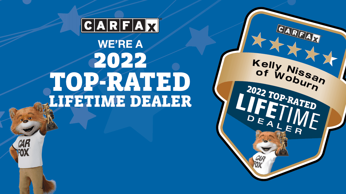 Kelly Nissan of Woburn Named 2022 CARFAX Lifetime Top-Rated Dealer 2022 CARFAX Top-Rated Lifetime Dealer Awarded to Kelly Nissan of Woburn