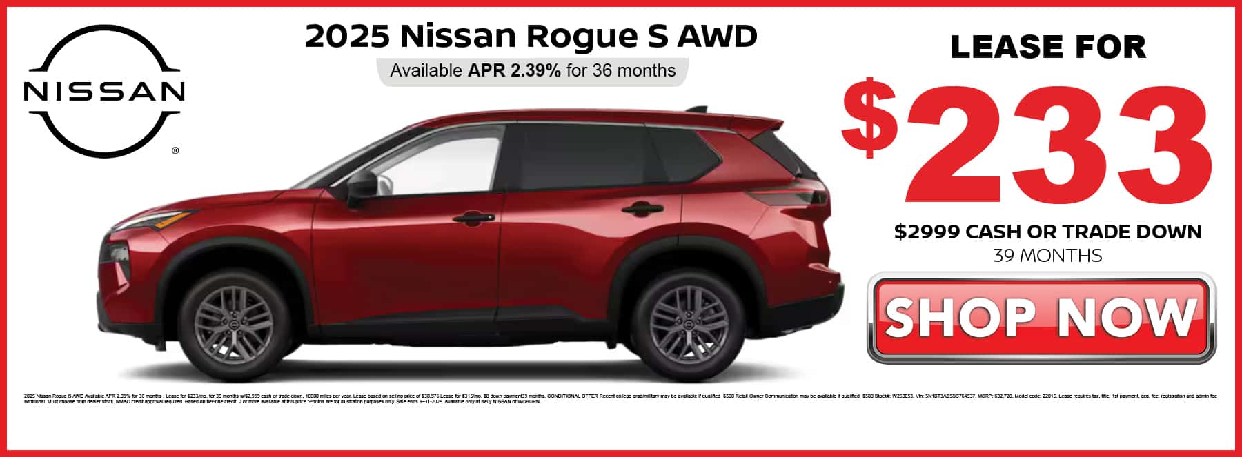 Lease the 2025 Nissan Rogue S for $233 per month with $2,999 cash or trade down for 39 months