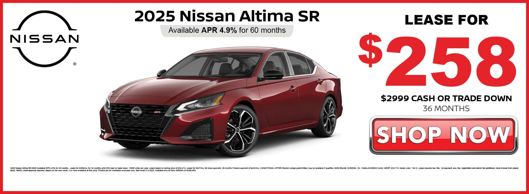 Lease the 2025 Nissan Altima SR for $258 per month with $2999 cash or trade down for 36 months