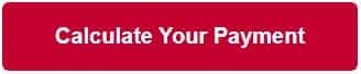 Calculate Your Payment