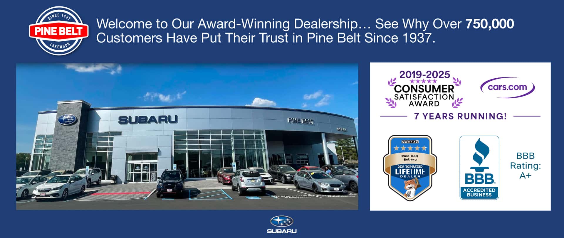 Welcome to our Award winning Dealership. See why over 750,000 customers have put their trust in Pine Belt since 1937