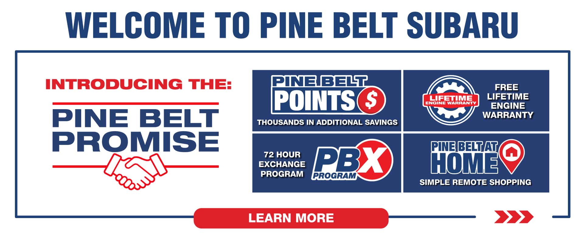 Introducing the Pine Belt Promise. Pine Belt Points earn points and save thousands. Free Lifetime Engine Warranty. 72 Hour Exchange Program. Pine Belt at home Simple remote shopping