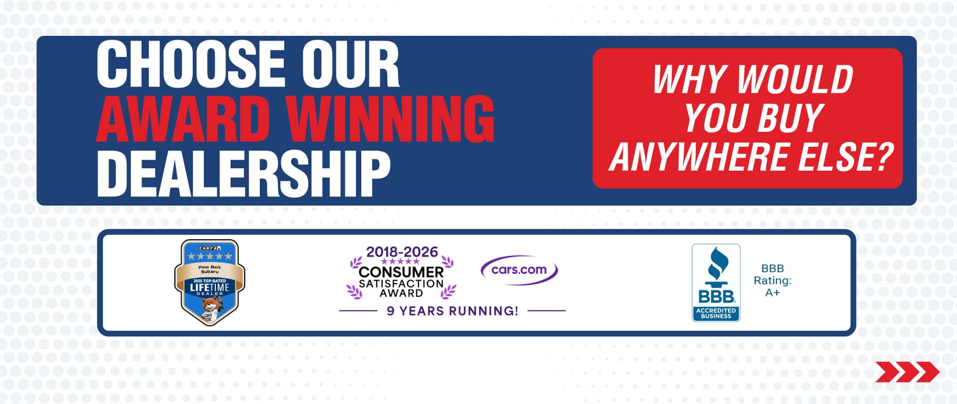 Choose our award winning dealership. Why would you buy any anywhere else?
